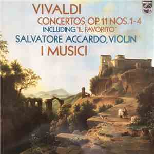 Vivaldi, Salvatore Accardo, I Musici - Cocertos, Op.11 Nos. 1-4 Including 