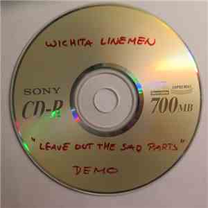 Wichita Linemen  - Leave Out The Sad Parts Demo