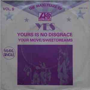 Yes - Yours Is No Disgrace / Your Move / Sweet Dreams