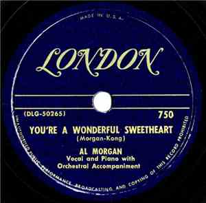 Al Morgan  - You're A Wonderful Sweetheart / I Dreamed Of An Angel
