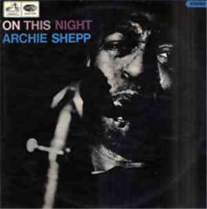 Archie Shepp - On This Night