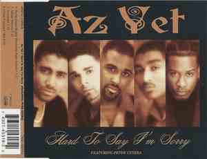 Az Yet Featuring Peter Cetera - Hard To Say I'm Sorry