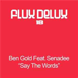 Ben Gold Feat. Senadee - Say The Words