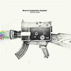 Bronnt Industries Kapital - Hard For Justice