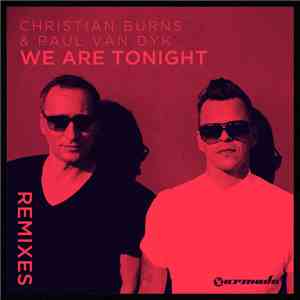 Christian Burns & Paul Van Dyk - We Are Tonight (Remixes)