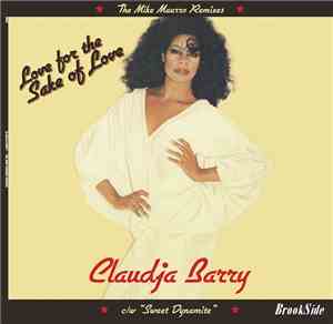Claudja Barry - Love For The Sake Of Love / Sweet Dynamite (The Mike Maurro ...
