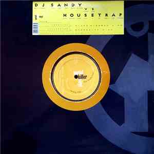 DJ Sandy vs. Housetrap - Disco Highway / Overdrive