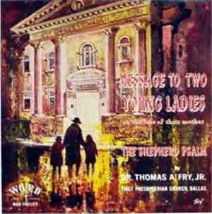 Dr. Thomas A. Fry, Jr. - A Message To Two Young Ladies On The Loss Of Their ...