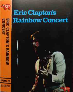 Eric Clapton - Eric Clapton's Rainbow Concert