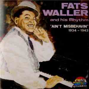 Fats Waller And His Rhythm - Ain't Misbehavin' (1934 - 1943)