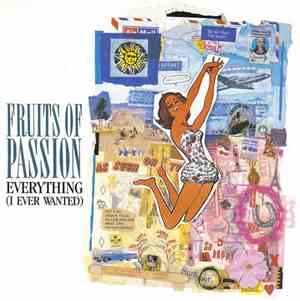 Fruits Of Passion - Everything (I Ever Wanted)