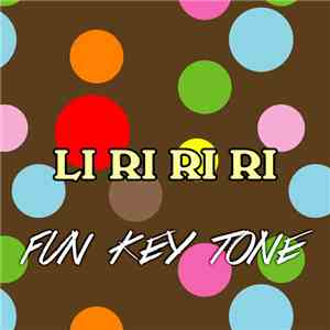 Fun Key Tone - Li Ri Ri Ri
