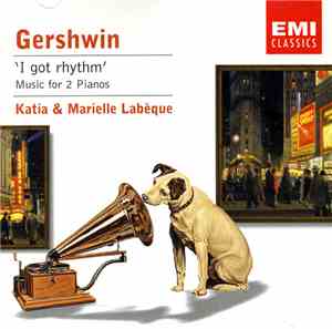 Gershwin - Katia & Marielle Labèque - I Got Rythm - Music For 2 Pianos