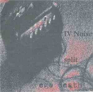 IV Noise / Ego Death - Split
