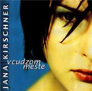 Jana Kirschner - V Cudzom Meste