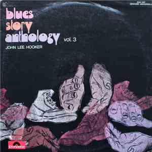 John Lee Hooker - Blues Story Anthology Vol. 3