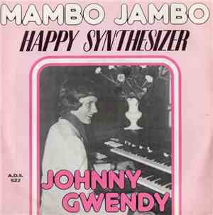 Johnny Gwendy - Mambo Jambo / Happy Synthesizer