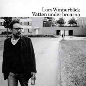 Lars Winnerbäck - Vatten Under Broarna