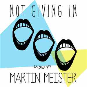 Martin Meister - Not Giving In