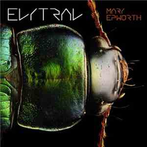 Mary Epworth - Elytral