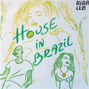 Nina Lem - House In Brazil