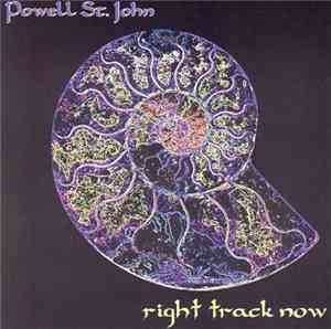 Powell St. John - Right Track Now