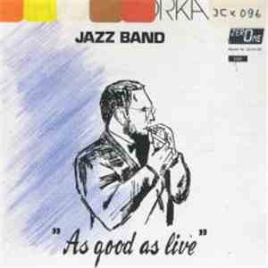 Prowizorka Jazz Band - As Good As Live