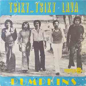Pumpkins - Tsiky-Tsiky Lava / Mitsako