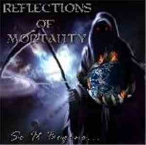 Reflections Of Mortality - So It Begins...