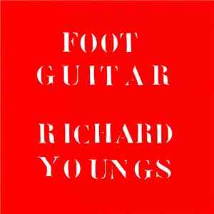 Richard Youngs - Foot Guitar Vol. 2