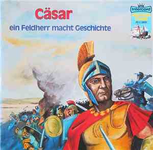 Rolf Ell - Cäsar - Ein Feldherr Macht Geschichte