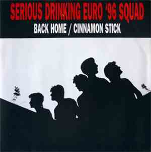 Serious Drinking Euro '96 Squad - Back Home / Cinnamon Stick