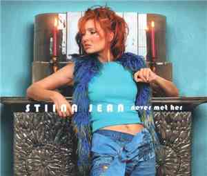 Stiina Jean - Never Met Her