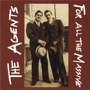 The Agents  - For All The Massive