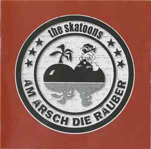 The Skatoons - Am Arsch Die Räuber