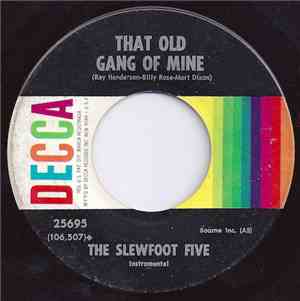 The Slewfoot Five - That Old Gang Of Mine / Wabash Blues