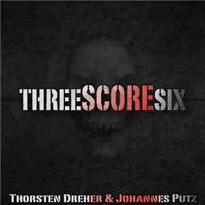 Thorsten Dreher & Johannes Putz - Threescoresix