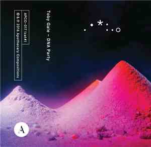 Toby Gale - DNA Party
