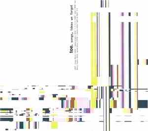 toe  - Songs, Ideas We Forgot