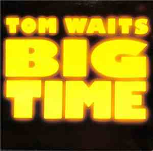 Tom Waits - Big Time