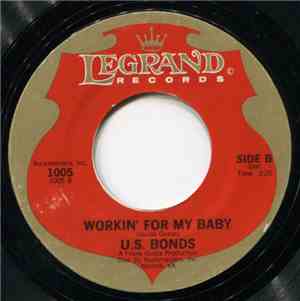 U.S. Bonds - Not Me / Workin' For My Baby