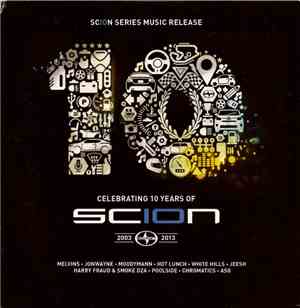 Various - Celebrating 10 Years Of Scion - 2003-2013
