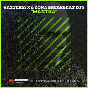 Vazteria X & Zona Breakbeat DJs - Mantra