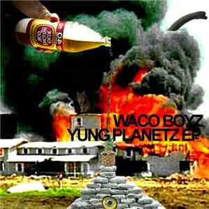 Waco Boyz - Yung Planetz EP