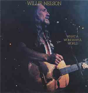 Willie Nelson - What A Wonderful World
