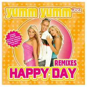 Yumm Yumm - Happy Day (Remixes)