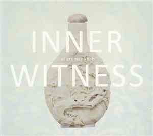 Al Gromer Khan - Inner Witness
