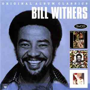 Bill Withers - Original Album Classics