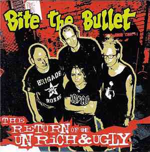 Bite The Bullet  - The Return Of The Unrich & Ugly