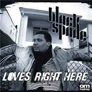Black Spade - Loves Right Here EP